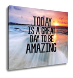 Gallery Wrapped Canvas, Inspirational And Motivational Quote With Phrase Today Is A Great Day To Be - Essentials from JayCar