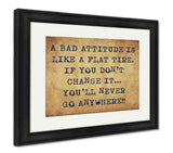 Framed Print, Inspiring Motivation Quote With Typewriter Text A Bad Attitude Is Like A Flat - Essentials from JayCar